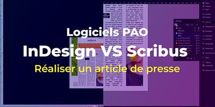 InDesign VS Scribus | Réaliser un article de presse | 