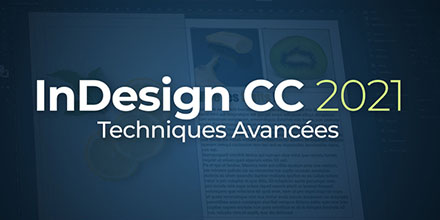 InDesign CC 2021 | Techniques avancées | 