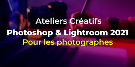 Photoshop & Lightroom | Ateliers créatifs pour photographes | 