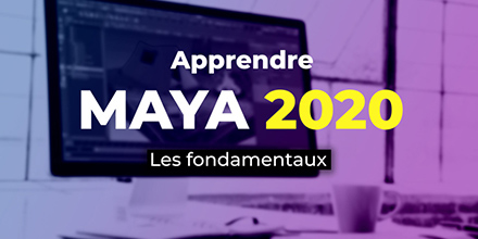 Maya 2020 | Les fondamentaux | 