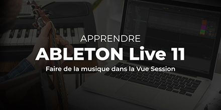 Ableton Live 11 | Musique dans la vue Session | 
