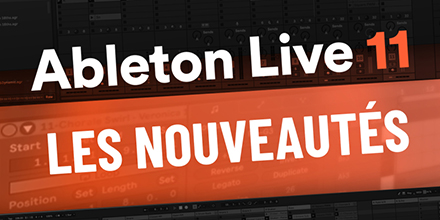 Ableton live 11 | Les nouveautés | 