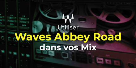 couverture de : Plug-ins Waves Abbey Road | Le mixage