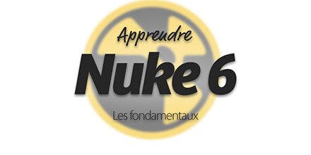 Nuke 6 | Les fondamentaux | 