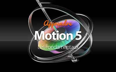 Motion 5 - Les Fondamentaux |