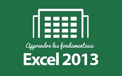 Excel 2013 - Les Fondamentaux | 