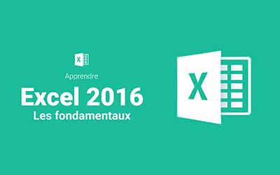 Excel 2016 - Les fondamentaux | 