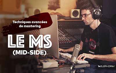 Mastering Audio - Techniques avancées avec le Mid-Side | 