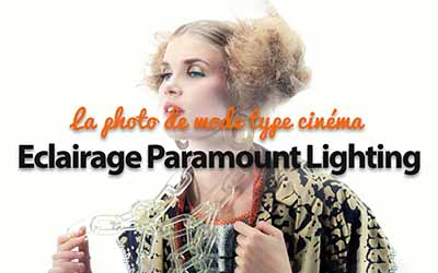 La photo de mode type cinéma - Eclairage Paramount Lighting | 