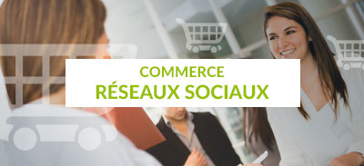 Commerce - Réseaux sociaux | 